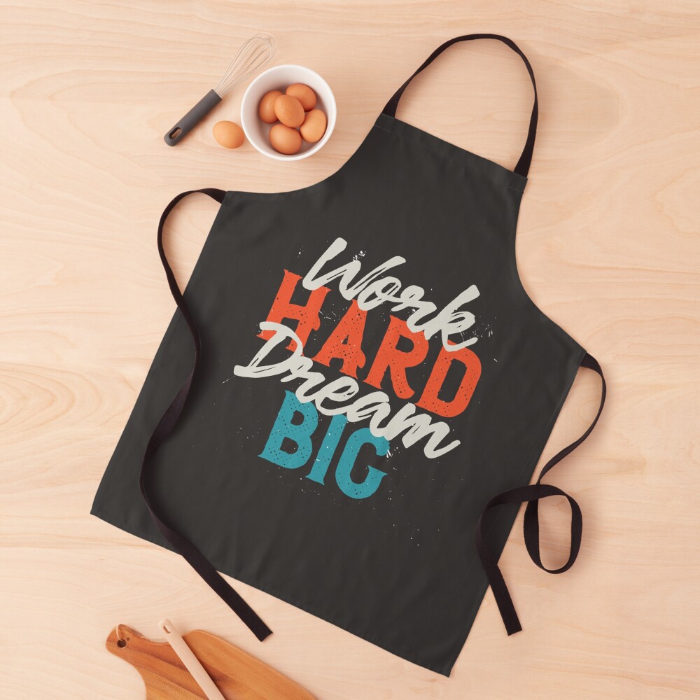Work Hard Dream Big Apron - programmer humor design by HackerLooks