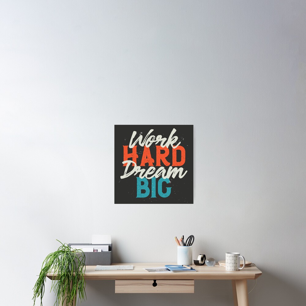Work Hard Dream Big design by HackerLooks