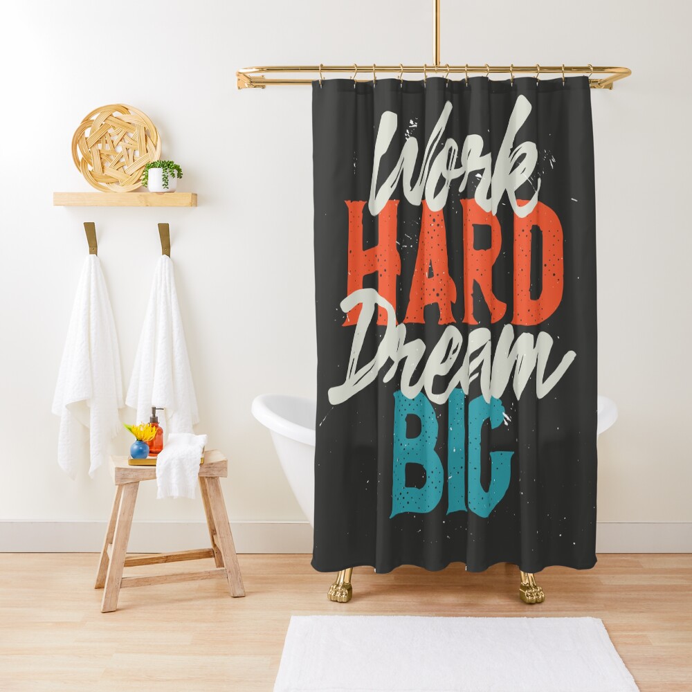 Work Hard Dream Big Shower Curtain - programmer humor design by HackerLooks