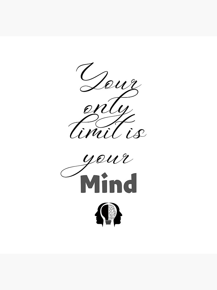 Quote Wall Art Your Only Limit Is Your Mind Poster For Sale By Yanostoremo Redbubble 4912