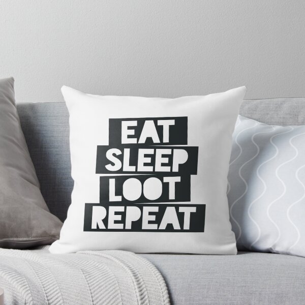 Item preview, Eat Sleep Loot Repeat designed and sold by Essenti4lgoods.