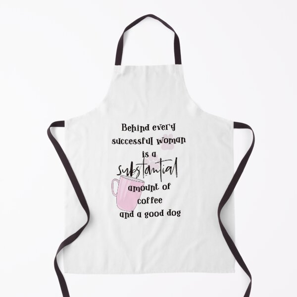 Item preview, Behind every successful woman is s substantial amount of coffee and a good dog designed and sold by MagpieMuddles.
