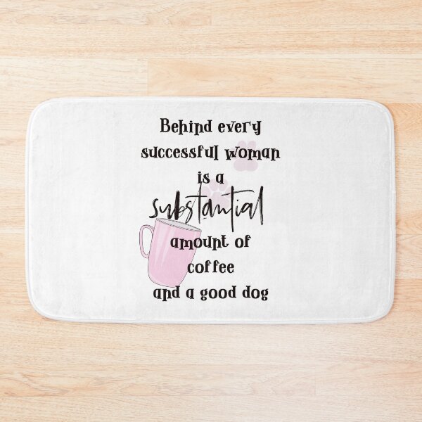 Item preview, Behind every successful woman is s substantial amount of coffee and a good dog designed and sold by MagpieMuddles.