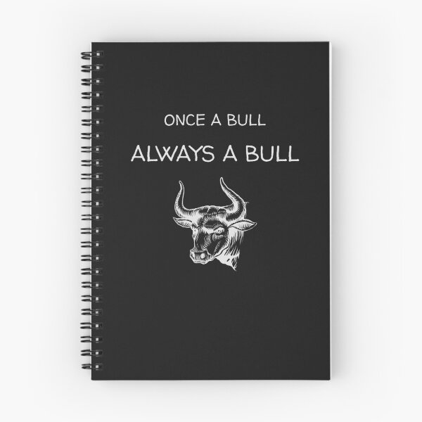 Item preview, Once a Bull Always a Bull designed and sold by ZeeCoo.