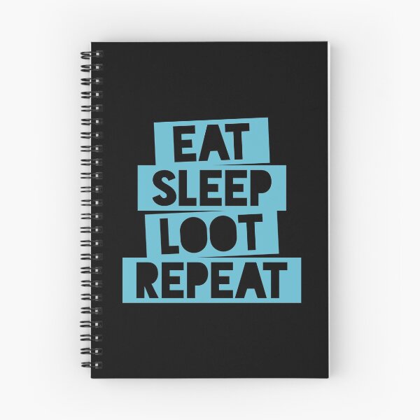 Item preview, Eat Sleep Loot Repeat designed and sold by Essenti4lgoods.
