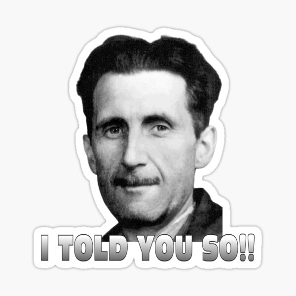 Item preview, Orwell: I Told You So!! designed and sold by A8Graphix.