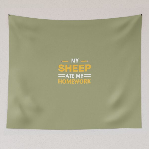 Item preview, My Sheep Ate My Homework designed and sold by AlwaysAwesome.