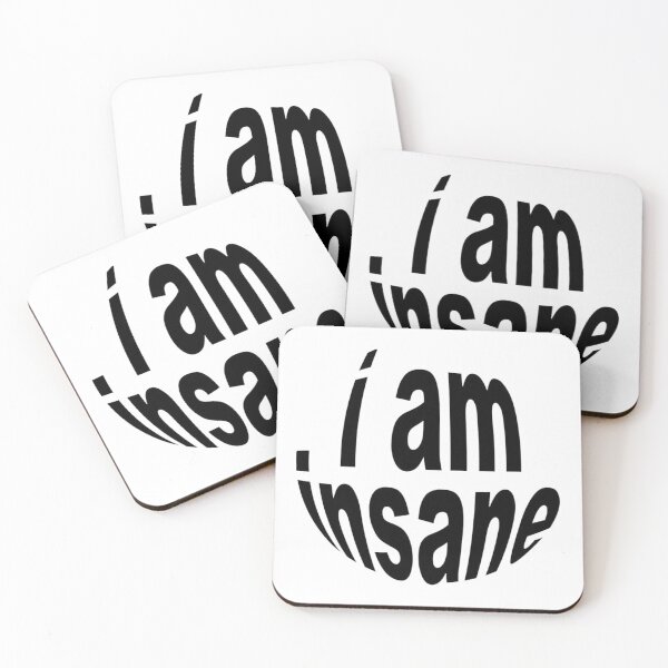 Item preview, I am insane rounded designed and sold by nataliabrito.