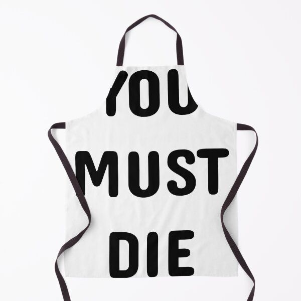 Item preview, YOU MUST DIE designed and sold by ActuallyGood.