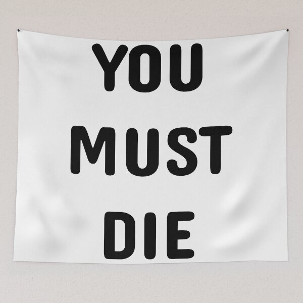 Item preview, YOU MUST DIE designed and sold by ActuallyGood.