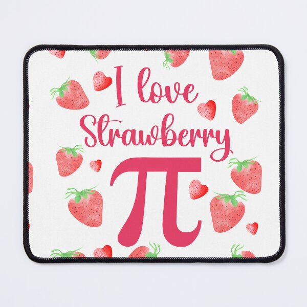 Item preview, I love strawberry Pi designed and sold by Tanya Mihe.