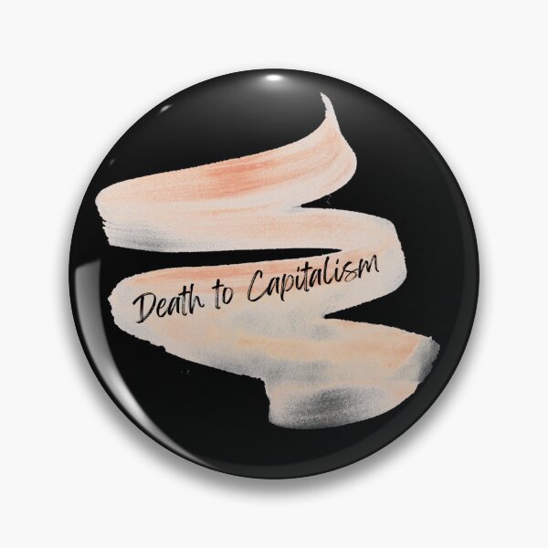 Item preview, Death to Capitalism with Elegant Swoop designed and sold by karabullock.