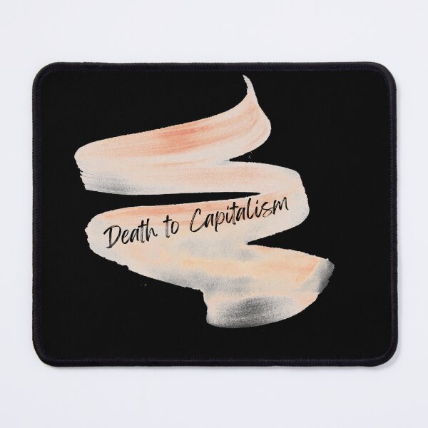 Item preview, Death to Capitalism with Elegant Swoop designed and sold by karabullock.