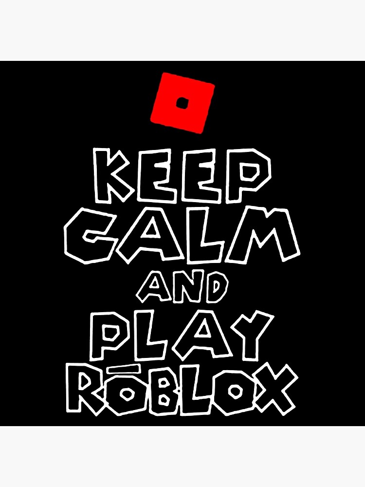 Keep Calm and Play Roblox Sticker for Sale by millymoison