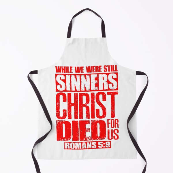 Item preview, While We Were Still Sinners Christ Died For Us. Romans 5:8 designed and sold by plushism.