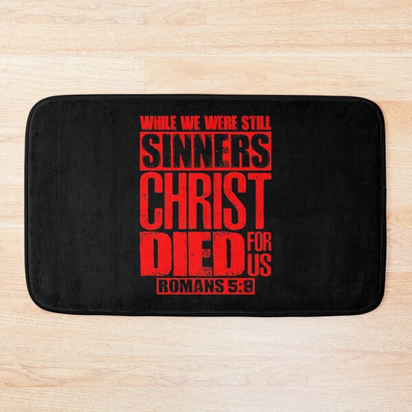Item preview, While We Were Still Sinners Christ Died For Us. Romans 5:8 designed and sold by plushism.