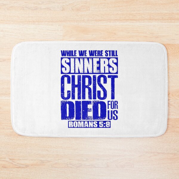 Item preview, While We Were Still Sinners Christ Died For Us. Romans 5:8 designed and sold by plushism.