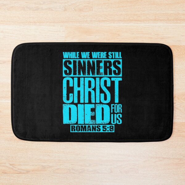 Item preview, While We Were Still Sinners Christ Died For Us. Romans 5:8 designed and sold by plushism.