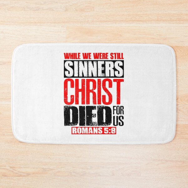 Item preview, While We Were Still Sinners Christ Died For Us. Romans 5:8 designed and sold by plushism.