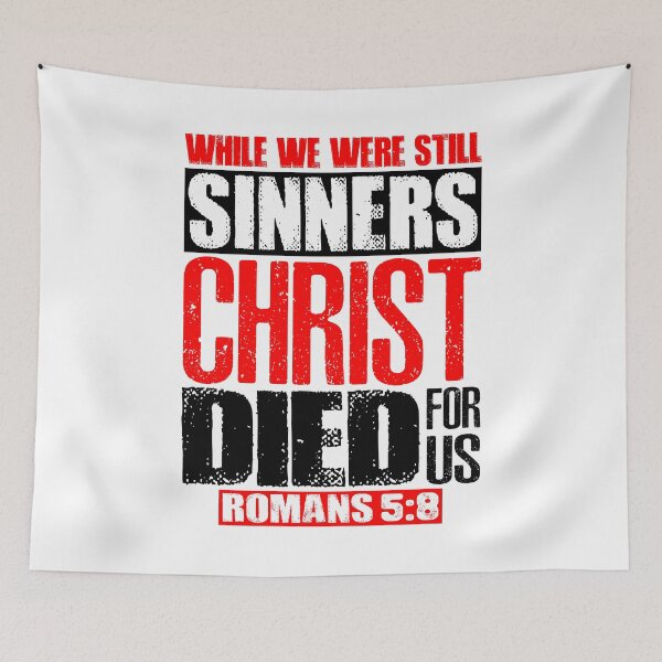 Item preview, While We Were Still Sinners Christ Died For Us. Romans 5:8 designed and sold by plushism.