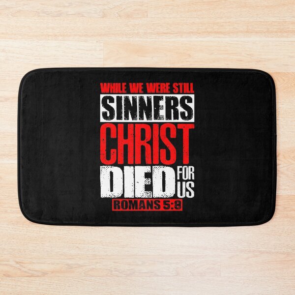 Item preview, While We Were Still Sinners Christ Died For Us. Romans 5:8 designed and sold by plushism.