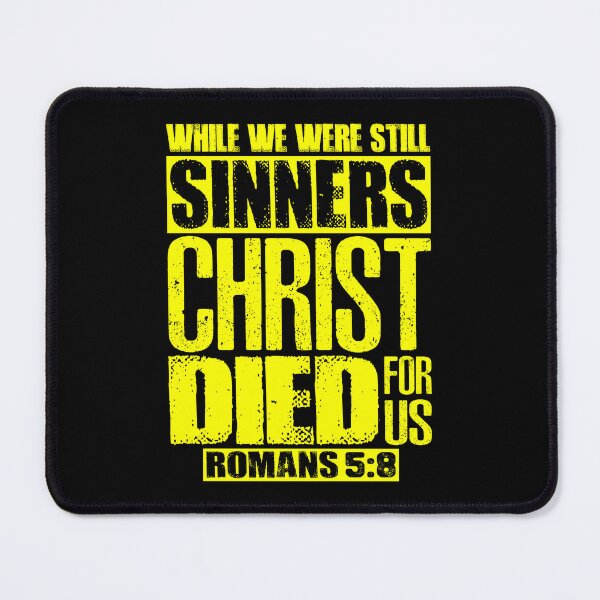 Item preview, While We Were Still Sinners Christ Died For Us. Romans 5:8 designed and sold by plushism.