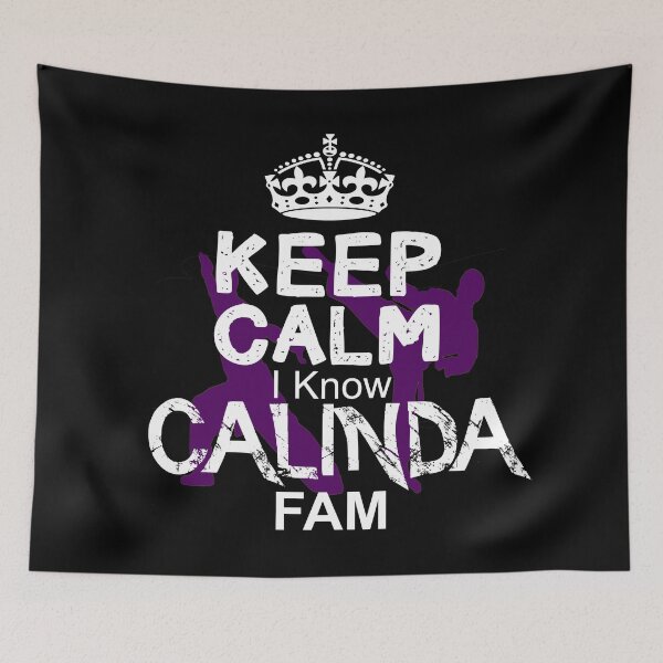 Item preview, Keep Calm I Know Calinda Fam designed and sold by MartialArtsNerd.