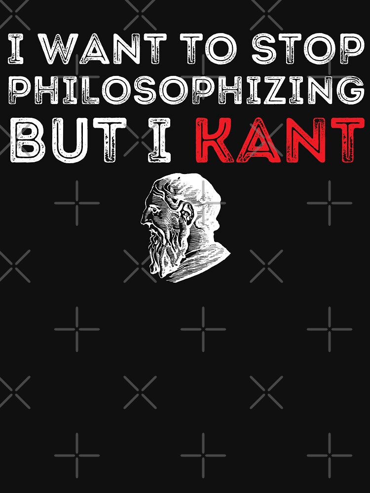 Thumbnail 7 von 7, Essential T-Shirt, I Want To Stop Philosophizing But I Kant Funny Philosopher designt und verkauft von Menshop202020.