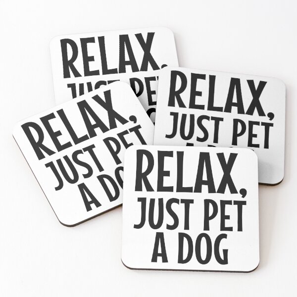 Item preview, Relax, just pet a dog - Funny dog quotes designed and sold by EnzoVectorism.