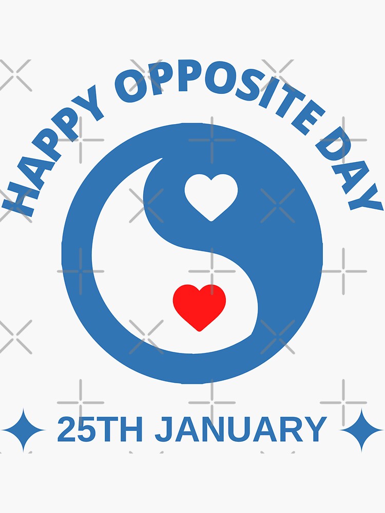 "National Opposite Day" Sticker for Sale by TeeHubz Redbubble