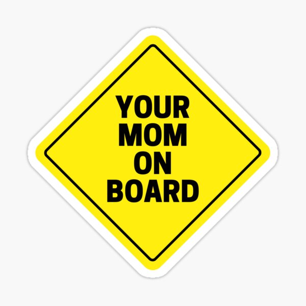 Item preview, Your Mom on Board designed and sold by One  Art.