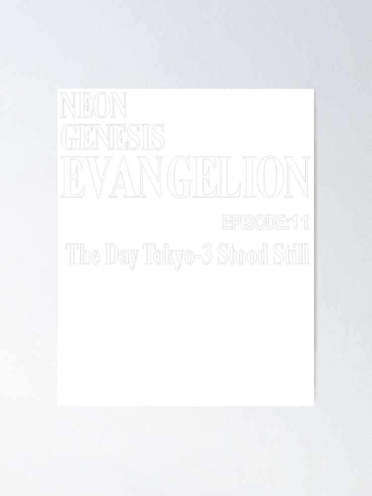 "Neon Genesis Evangelion: The Day Tokyo-3 Stood Still." Poster By ...