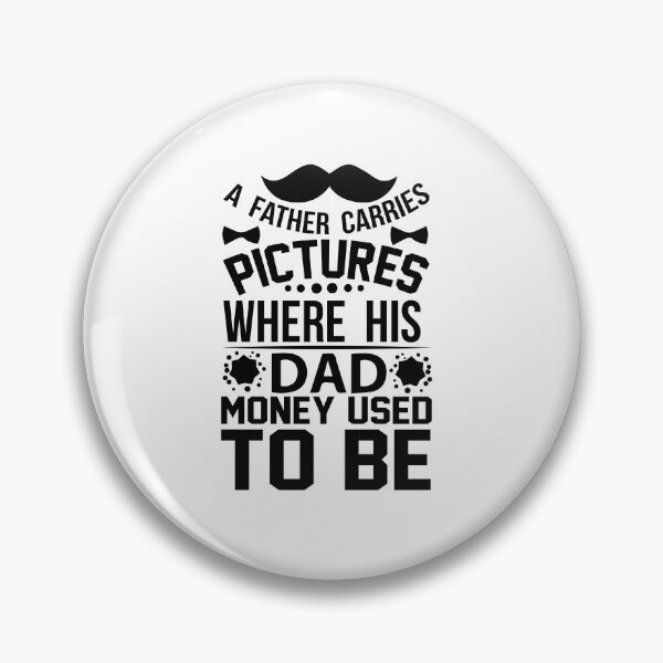 Item preview, A father carries pictures where his dad money used to be designed and sold by OHNS Corner.