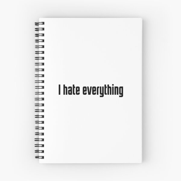 Item preview, Top selling i hate everything quote designed and sold by DIDIK SUTRISNO.