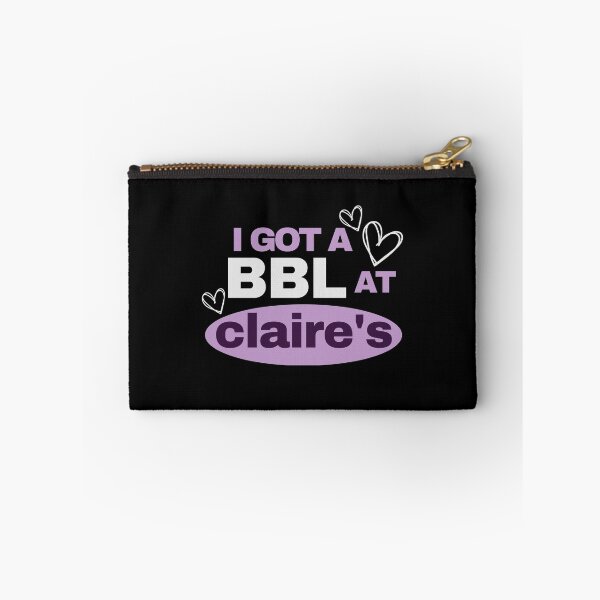 Item preview, I Got A BBL At Claire's designed and sold by Dope Trends ☑️.