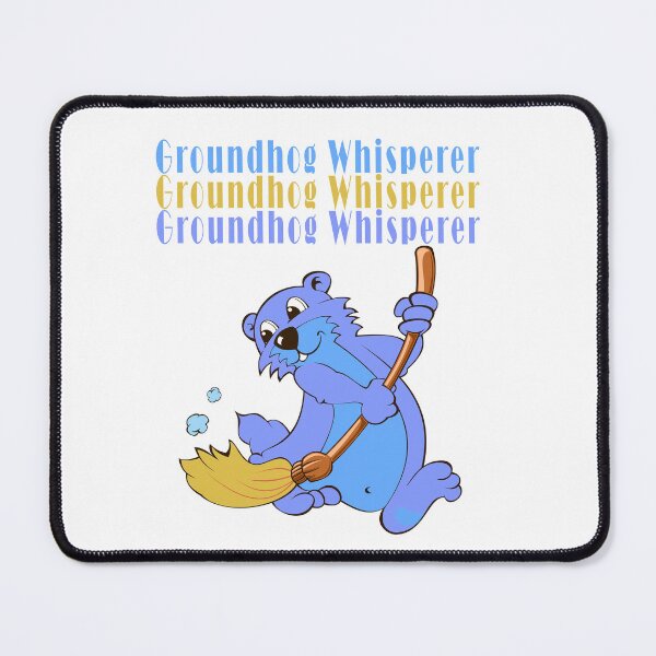 Item preview, Groundhog Whisperer designed and sold by Soudesign99.