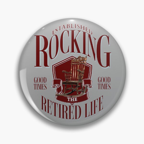 Item preview, ROCKING THE RETIRED LIFE, TIME OUT, RETIRED, designed and sold by R B Chrystal.