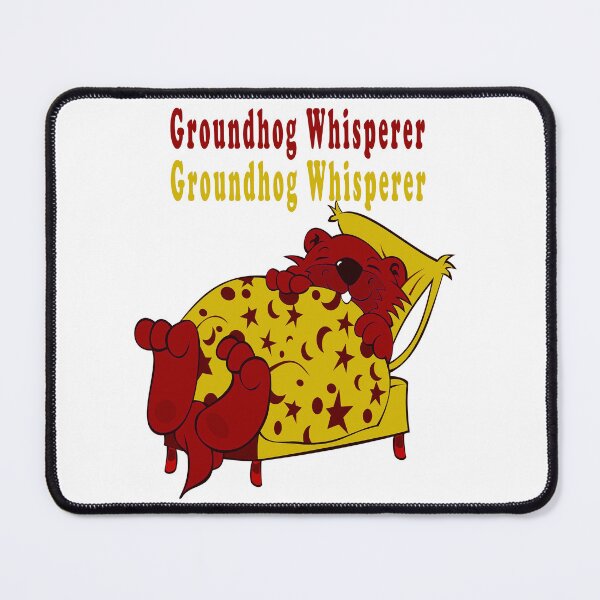 Item preview, Groundhog Whisperer designed and sold by Soudesign99.