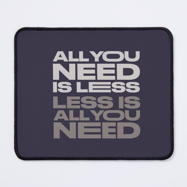 Item preview, All You Need is Less designed and sold by pineconebutter.