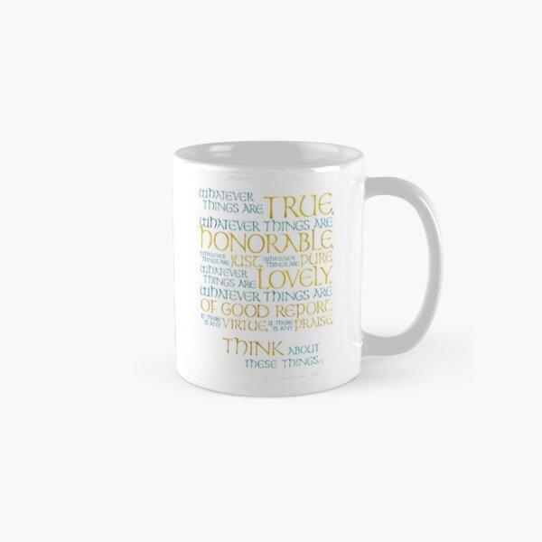 Whatever Things Are True Classic Mug