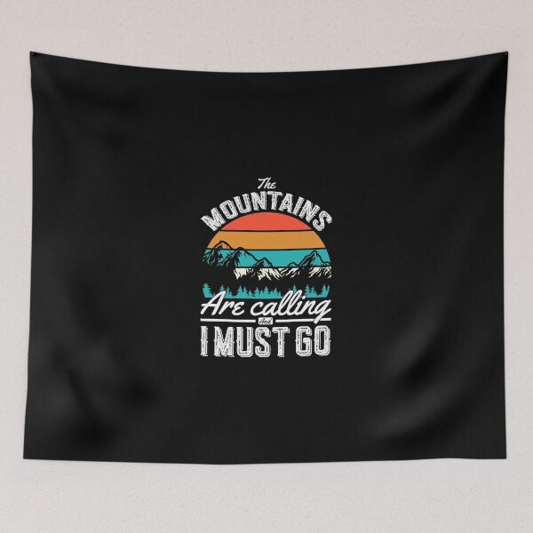 Item preview, The Mountains are Calling I Must Go designed and sold by Mondir ⭐⭐⭐⭐⭐.