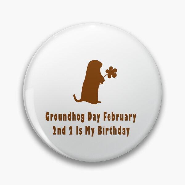 Item preview, Groundhog Day February 2nd 2 Is My Birthday  designed and sold by Soudesign99.