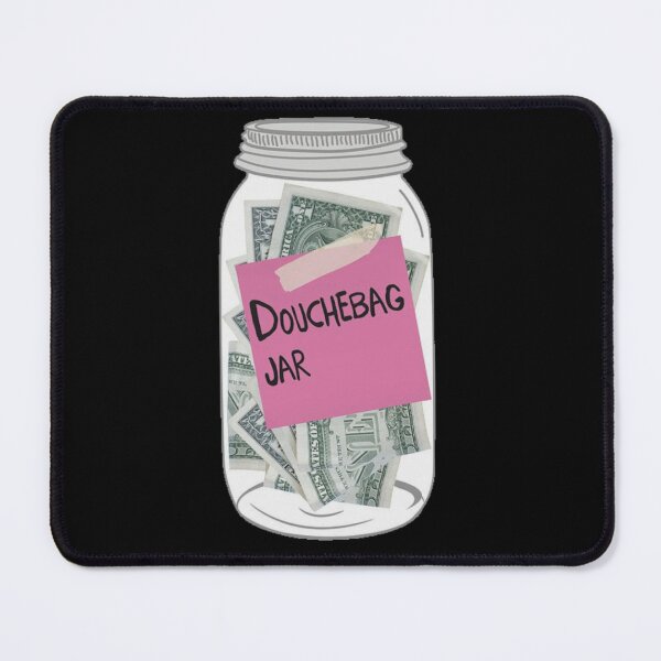 Item preview, Douche bag jar185 designed and sold by GiveNoFoxl.