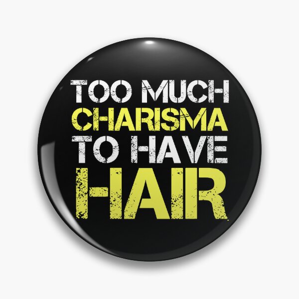 Item preview, Too Much Charisma To Have Hair - Funny Bald Quotes designed and sold by EnzoVectorism.