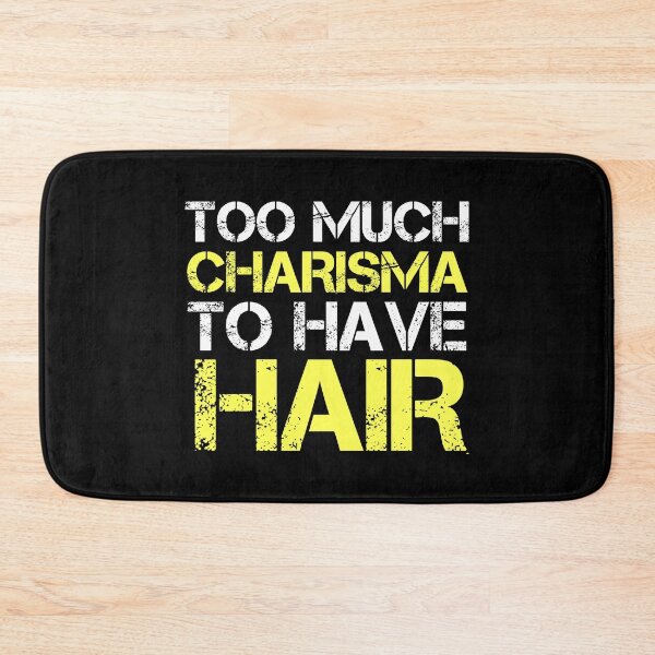 Item preview, Too Much Charisma To Have Hair - Funny Bald Quotes designed and sold by EnzoVectorism.