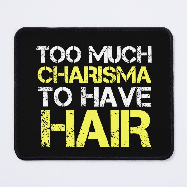 Item preview, Too Much Charisma To Have Hair - Funny Bald Quotes designed and sold by EnzoVectorism.