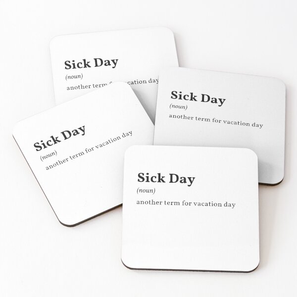 Item preview, Sick Day  designed and sold by Sarcasome.