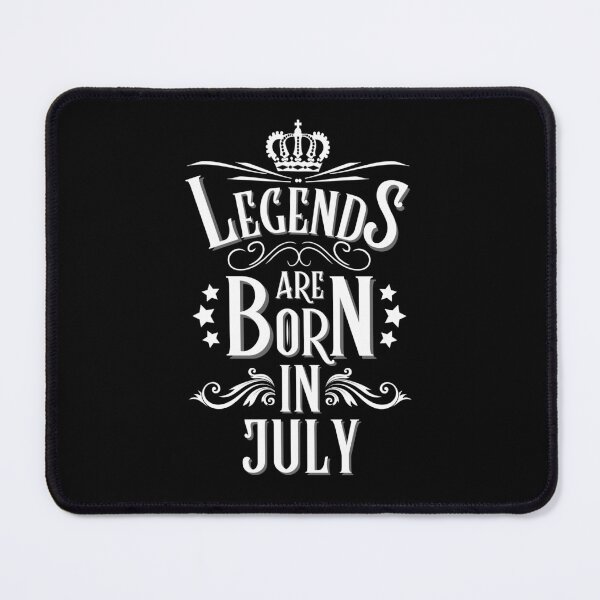 Item preview, Legends Are Born In July designed and sold by NinniSilver.