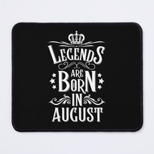 Item preview, Legends Are Born In August designed and sold by NinniSilver.