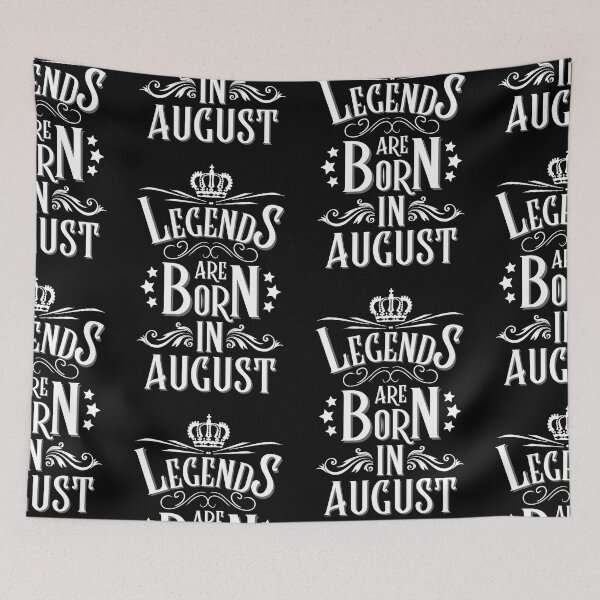 Item preview, Legends Are Born In August designed and sold by NinniSilver.